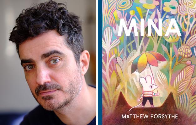 Book cover of Mina with photograph of author Matthew Forsythe