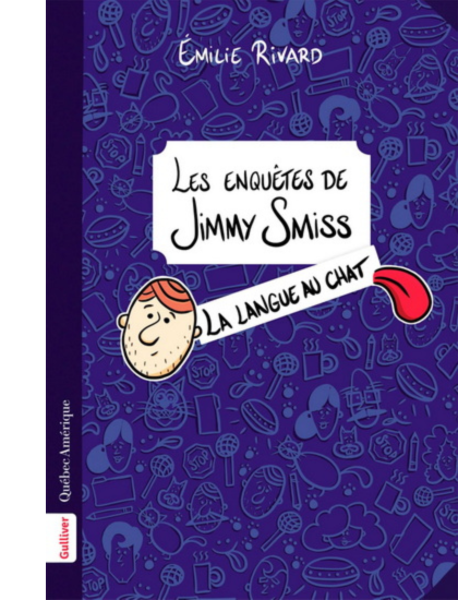 Couverture du livre La Langue au chat (Les enquêtes de Jimmy Smiss) par Émilie Rivard.