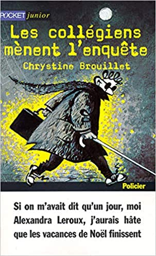 Les collégiens mènent l'enquête (Aux quatre coins du temps) de Chrystine Brouillet