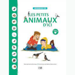 Couverture du livre Les Petits animaux d'ici Par Karine Morneau