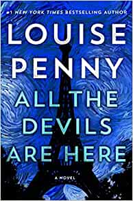 All the Devils Are Here: A Novel (Chief Inspector Gamache #16)