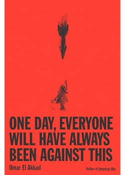 Cover of One Day, Everyone Will Have Always Been Against This