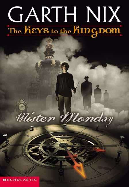 Cover of the book Mister Monday: Keys to the Kingdom by Garth Nix.