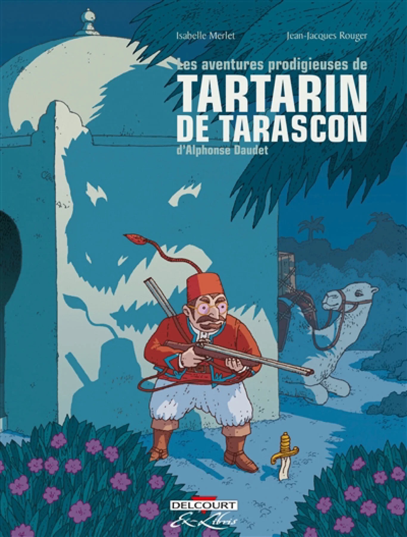 Couverture du livre Aventures prodigieuses de Tartarin de Tarascon par Alphonse Daudet.