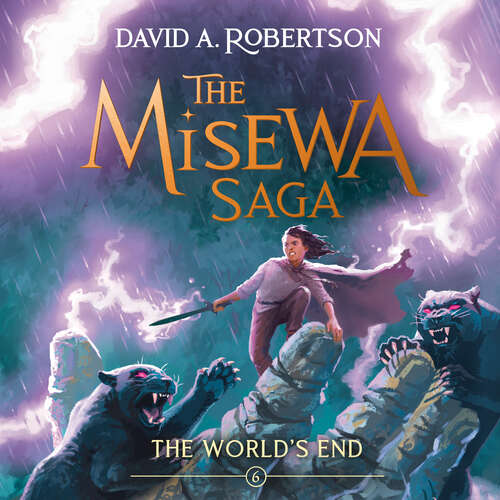 Book cover of The World's End : The Misewa Saga, Book Six (The Misewa Saga) by David A. Robertson.