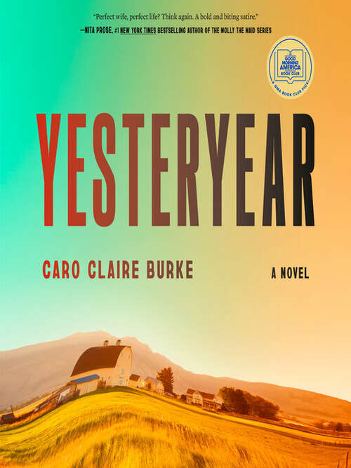 Cover of the book Yesteryear: a novel by Caro Claire Burke.